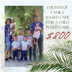 1 Month of Family Based Care for a Child in Our Care