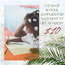 1 Year of School Supplies for a Student at LIFE Academy