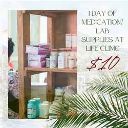 1 Day of Medications/Lab Supplies at LIFE Clinic